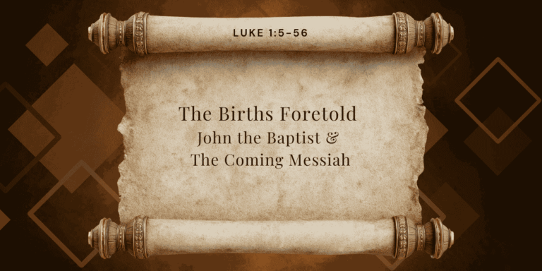 The Births Foretold: John the Baptist & The Coming Messiah
  